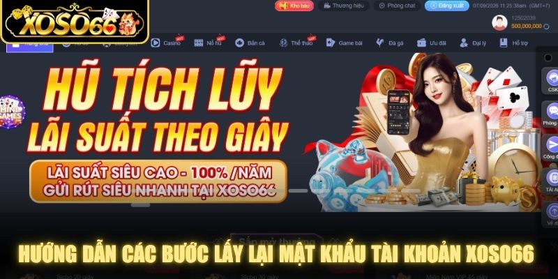 Hướng dẫn các bước lấy lại mật khẩu tài khoản XOSO66 nhanh nhất